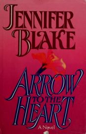 book cover of Arrow to the Heart by Jennifer Blake