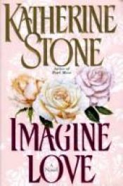 book cover of Imagine Love by Katherine Stone
