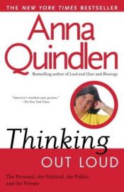 book cover of Thinking out loud by Anna Quindlen