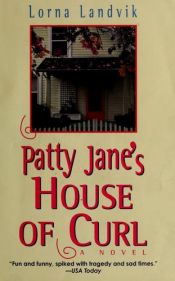 book cover of Patty Jane's House of Curl by Lorna Landvik