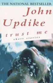 book cover of Trust Me by جان آپدایک