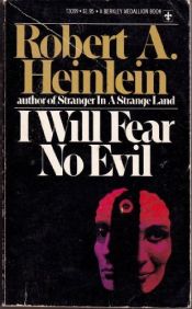 book cover of I Will Fear No Evil by Роберт Гайнлайн