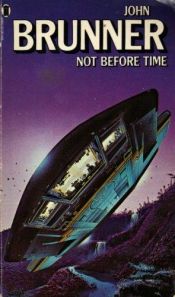 book cover of Not before time by John Brunner