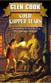 book cover of Cold Copper Tears (Garrett P.I. 2) by Glen Cook