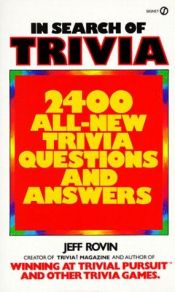 book cover of In Search of Trivia : 2400 All-New Trivia Questions and Answers by Jeff Rovin
