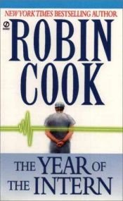 book cover of Year of the Intern by Robin Cook