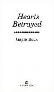 book cover of Hearts Betrayed by Gayle Buck