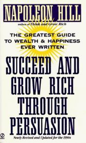 book cover of Succeed and grow rich through persuasion by Napoleon Hill