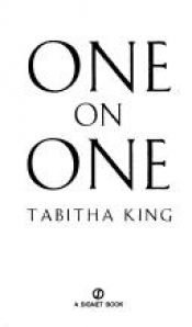 book cover of One on One by Tabitha King