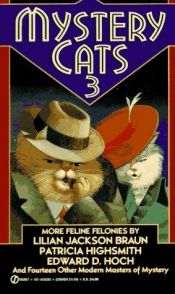 book cover of Mystery Cats 3 (Feline Felonies) Book 3 by Lilian Jackson Braun