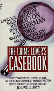 book cover of The Crime Lovers Casebook by Jerome Charyn