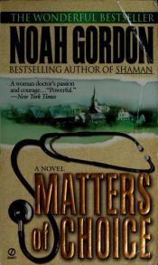 book cover of Matters of choice by Noah Gordon