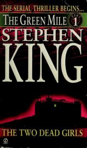 book cover of Den gröna milen 1, De två döda flickorna by Stephen King