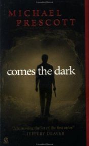 book cover of Comes the Dark (AKA Stealing Faces??, 1999) by Michael Prescott