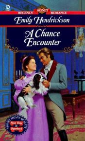 book cover of A Chance Encounter by Emily Hendrickson