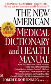 book cover of The New American Medical Dictionary And Health Manual by Robert E. Rothenberg