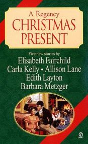 book cover of A Regency Christmas Present ("The Last Gift") by Elisabeth Fairchild