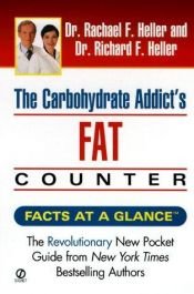 book cover of The carbohydrate addict's fat counter by Dr. Rachael F. Heller