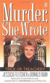 book cover of Trick or treachery : a Murder, she wrote mystery by Donald Bain