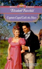 book cover of Captain Cupid calls the shots by Elisabeth Fairchild