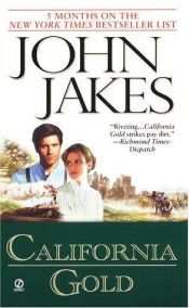 book cover of California Gold by John Jakes
