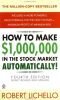 How to make $1,000,000 in the stock market--automatically