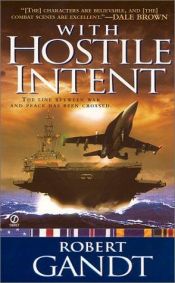 book cover of With Hostile Intent by Robert Gandt