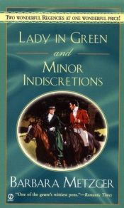 book cover of Lady in Green and Minor Indiscretions by Barbara Metzger