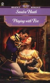 book cover of Playing With Fire by Sandra Heath