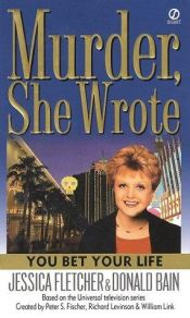 book cover of You Bet Your Life (Murder, She Wrote 18) by Donald Bain