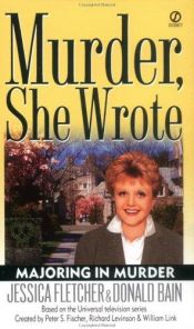 book cover of Majoring In Murder (Murder, She Wrote 19) by Donald Bain