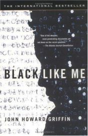 book cover of Black Like Me by John Howard Griffin
