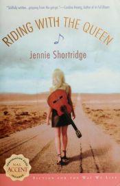 book cover of Riding With the Queen by Jennie Shortridge