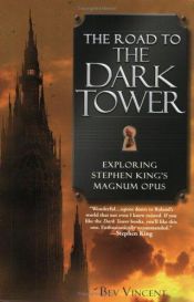 book cover of Het pad naar de Donkere Toren: Alles over Stephen Kings Magnum Opus by Bev Vincent