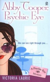 book cover of Abby Cooper, Psychic Eye by Victoria Laurie