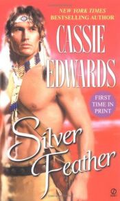 book cover of Silver Feather by Cassie Edwards
