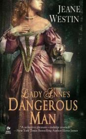 book cover of Lady Anne's dangerous man by Jeane Eddy Westin
