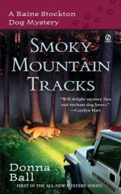 book cover of Smoky Mountain Tracks (Raine Stockton Dog Mysteries #1) by Donna Boyd