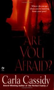 book cover of Are You Afraid? (2006) by Carla Cassidy