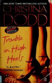book cover of Trouble in High Heels by Christina Dodd