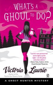 book cover of What's A Ghoul to Do? by Victoria Laurie