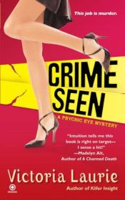 book cover of Crime Seen by Victoria Laurie