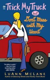 book cover of Trick My Truck But Don't Mess with My Heart (Signet Eclipse) by LuAnn McLane