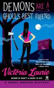 book cover of Demons Are a Ghoul's Best Friend by Victoria Laurie