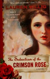 book cover of The Seduction of the Crimson Rose by Lauren Willig