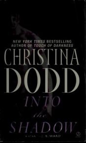 book cover of Into The Shadow by Christina Dodd