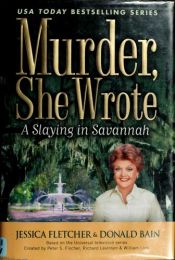 book cover of A slaying in Savannah : a Murder, she wrote mystery by Donald Bain