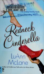 book cover of Redneck Cinderella by LuAnn McLane