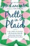 Pretty in Plaid: A Life, a Witch, and a Wardrobe, or, the Wonder Years Before theCondescending, Egomanical, Self-Centere