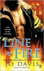 book cover of Line of Fire : Firefighters of Station Five (book 4) by Jo Davis